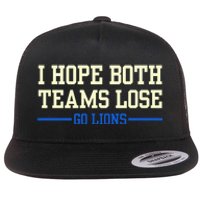 I Hope Both Teams Lose Go Lions Funny Sports Flat Bill Trucker Hat