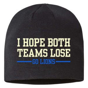 I Hope Both Teams Lose Go Lions Funny Sports Sustainable Beanie