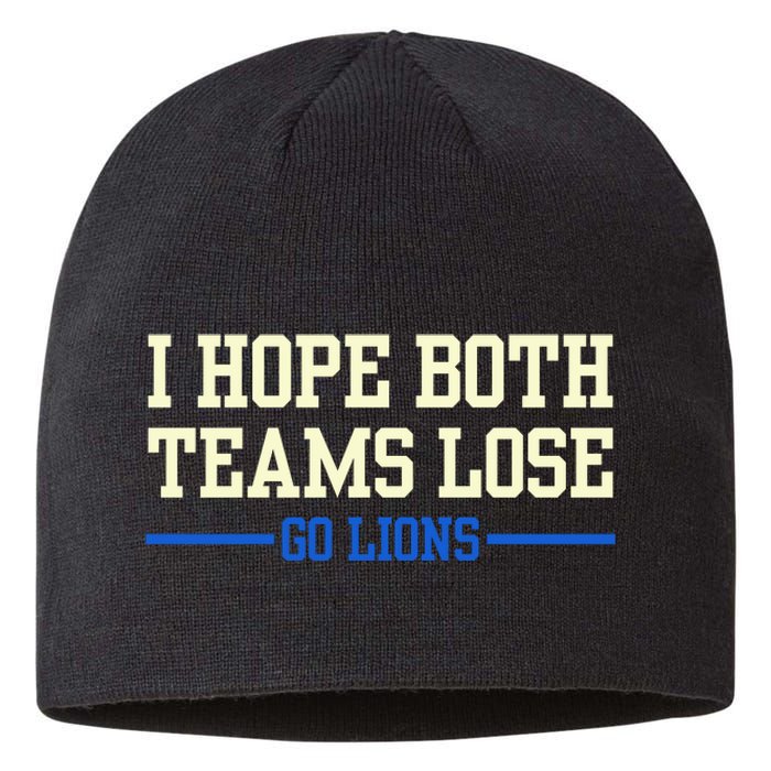 I Hope Both Teams Lose Go Lions Funny Sports Sustainable Beanie