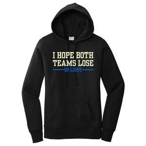 I Hope Both Teams Lose Go Lions Funny Sports Women's Pullover Hoodie