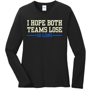 I Hope Both Teams Lose Go Lions Funny Sports Ladies Long Sleeve Shirt