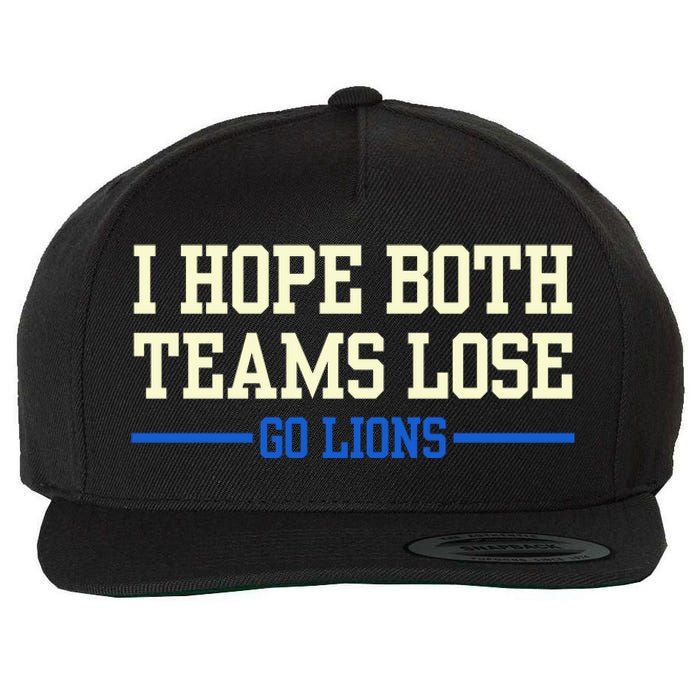 I Hope Both Teams Lose Go Lions Funny Sports Wool Snapback Cap