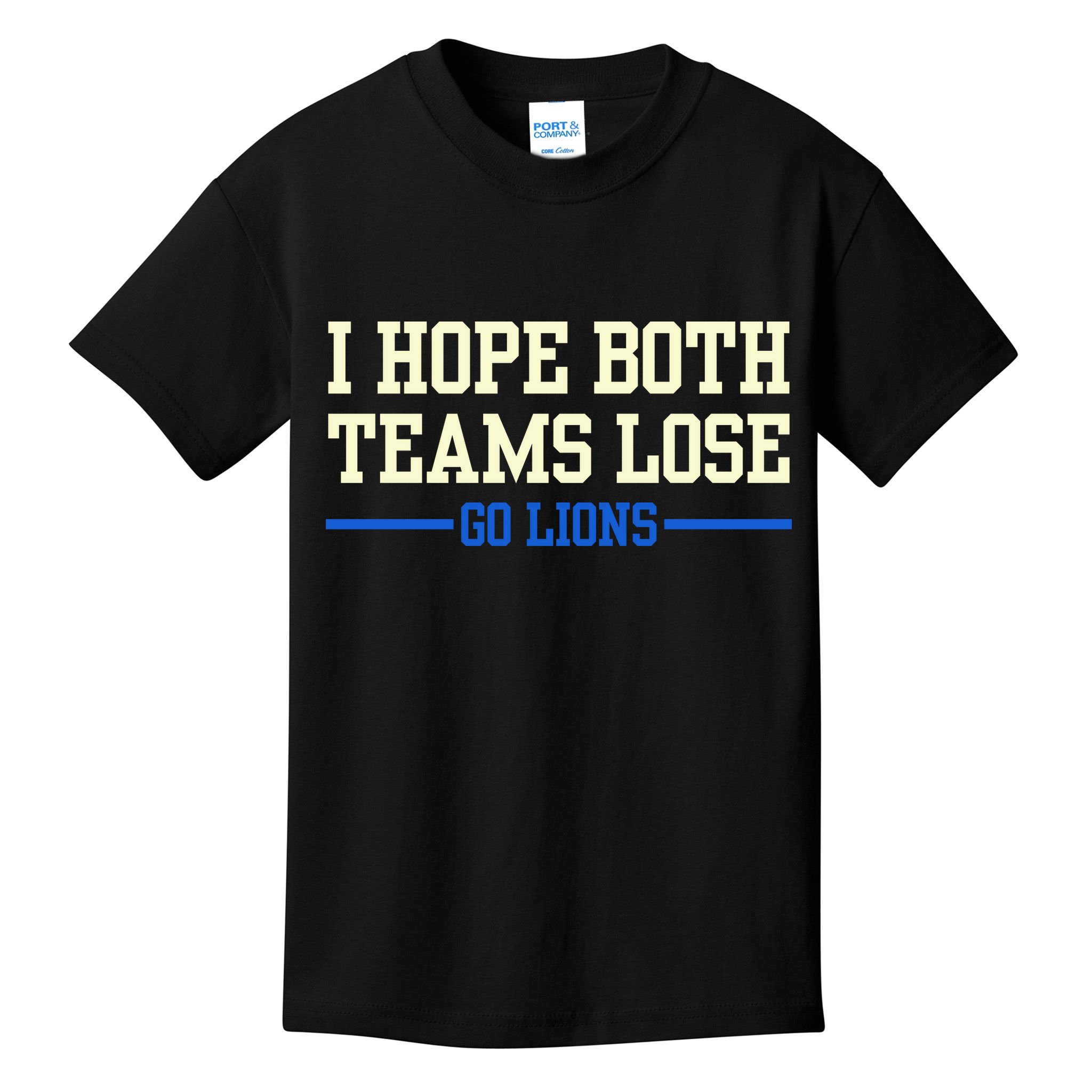 I Hope Both Teams Lose Go Lions Funny Sports Kids T-Shirt