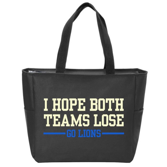 I Hope Both Teams Lose Go Lions Funny Sports Zip Tote Bag