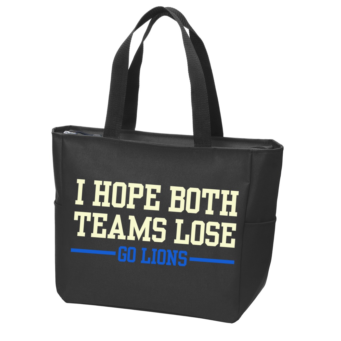 I Hope Both Teams Lose Go Lions Funny Sports Zip Tote Bag
