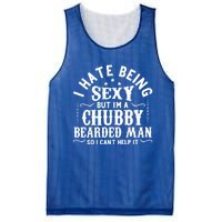 I Hate Being Sexy But IM A Chubby Bearded Husband Gift Mesh Reversible Basketball Jersey Tank