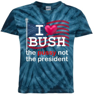 I Heart Bush The Pussy Not The President Kids Tie-Dye T-Shirt