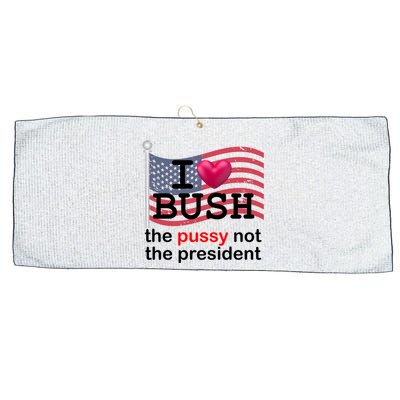 I Heart Bush The Pussy Not The President Large Microfiber Waffle Golf Towel