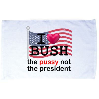 I Heart Bush The Pussy Not The President Microfiber Hand Towel