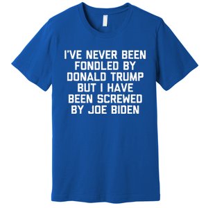 I Have Been Screwed By Joe Biden Premium T-Shirt