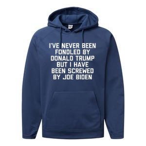 I Have Been Screwed By Joe Biden Performance Fleece Hoodie