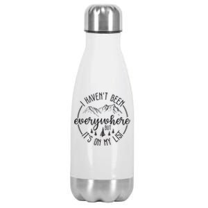 I HavenT Been Everywhere But ItS On My List World Traveler Stainless Steel Insulated Water Bottle