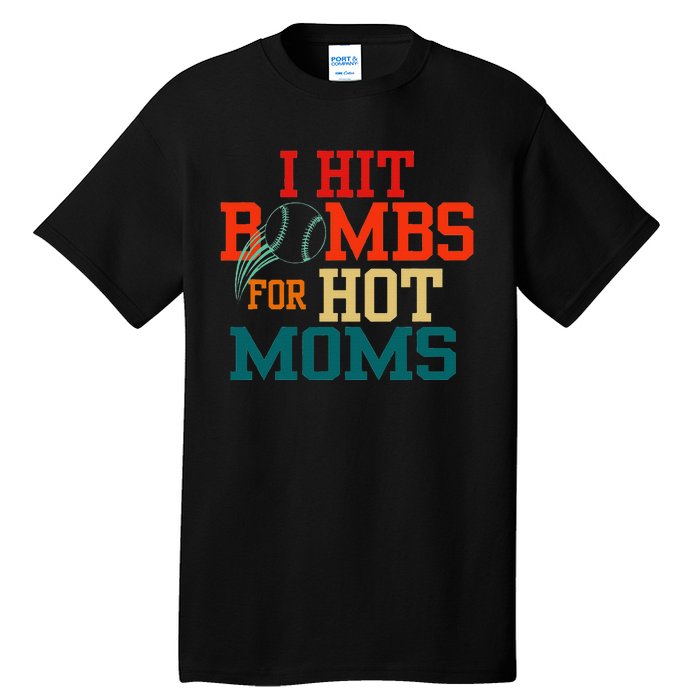 I Hit Bombs For Hot Moms Bold And Funny Statement Tall T-Shirt