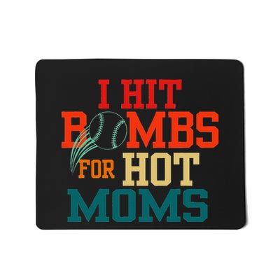I Hit Bombs For Hot Moms Bold And Funny Statement Mousepad