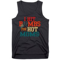 I Hit Bombs For Hot Moms Bold And Funny Statement Tank Top