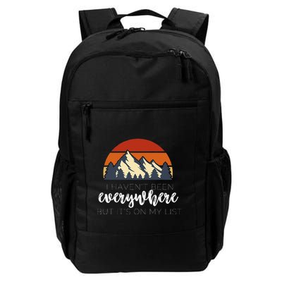I HavenT Been Everywhere But ItS On My List Daily Commute Backpack