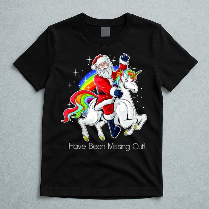 I Have Been Missing Out Santa Riding Unicorn T-Shirt