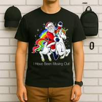 I Have Been Missing Out Santa Riding Unicorn T-Shirt