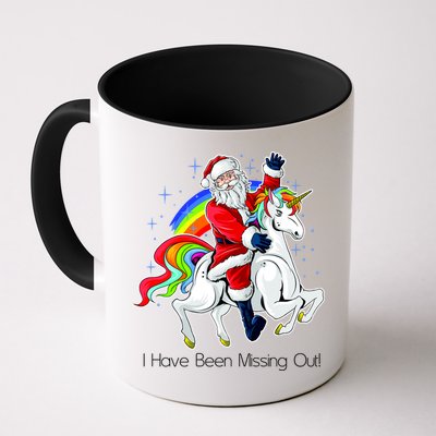 I Have Been Missing Out Santa Riding Unicorn Mug
