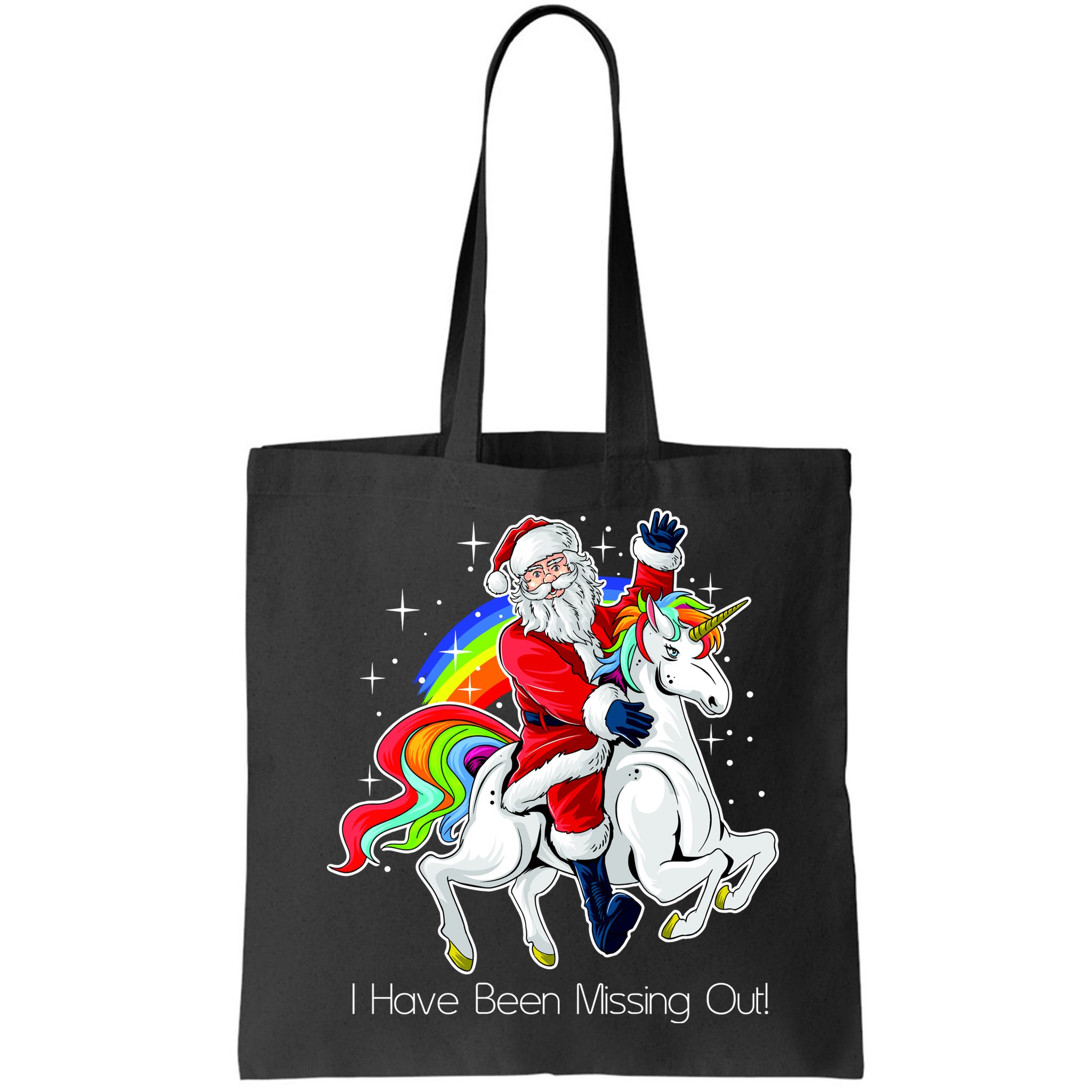 I Have Been Missing Out Santa Riding Unicorn Bag