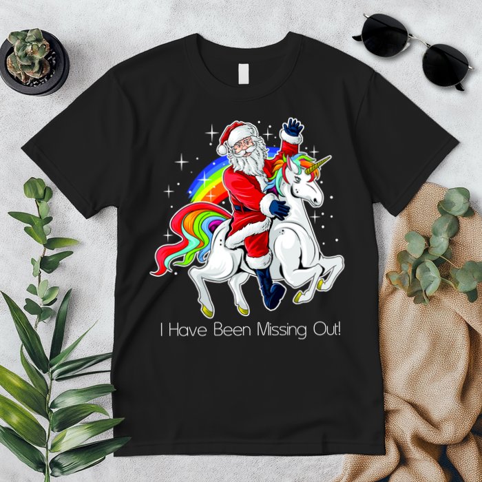 I Have Been Missing Out Santa Riding Unicorn Premium T-Shirt