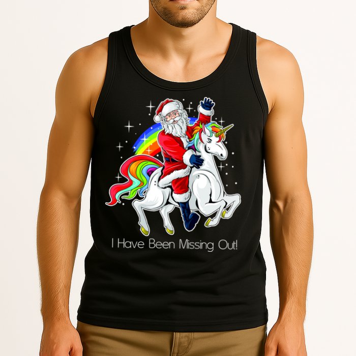 I Have Been Missing Out Santa Riding Unicorn Tank Top