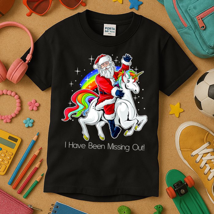 I Have Been Missing Out Santa Riding Unicorn Kids T-Shirt