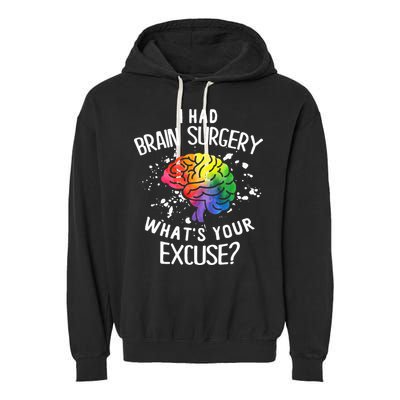 I Had Brain Surgery What's Your Excuse Brain Tumor Garment-Dyed Fleece Hoodie
