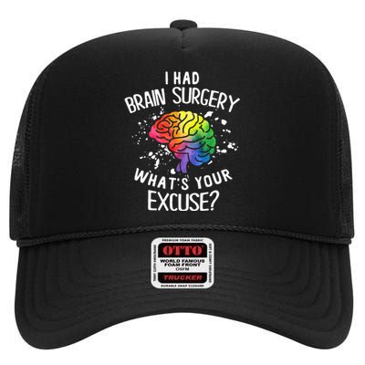 I Had Brain Surgery What's Your Excuse Brain Tumor High Crown Mesh Back Trucker Hat