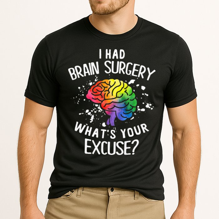 I Had Brain Surgery What's Your Excuse Brain Tumor Performance Shirt