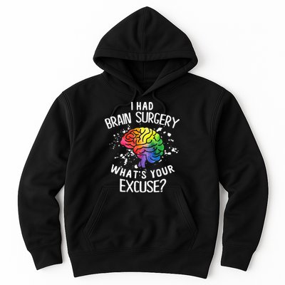 I Had Brain Surgery What's Your Excuse Brain Tumor Hoodie