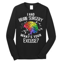I Had Brain Surgery What's Your Excuse Brain Tumor Long Sleeve Shirt