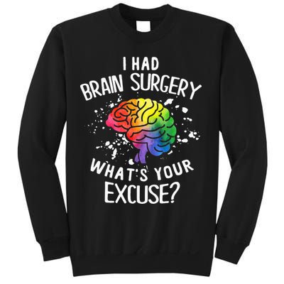 I Had Brain Surgery What's Your Excuse Brain Tumor Sweatshirt