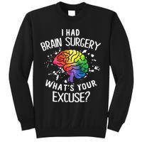 I Had Brain Surgery What's Your Excuse Brain Tumor Sweatshirt