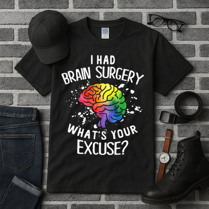 I Had Brain Surgery What's Your Excuse Brain Tumor Tall T-Shirt