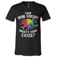 I Had Brain Surgery What's Your Excuse Brain Tumor V-Neck T-Shirt
