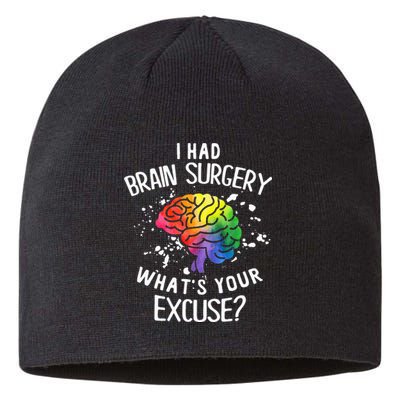 I Had Brain Surgery What's Your Excuse Brain Tumor Sustainable Beanie