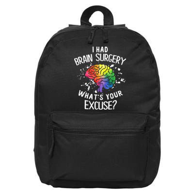 I Had Brain Surgery What's Your Excuse Brain Tumor 16 in Basic Backpack