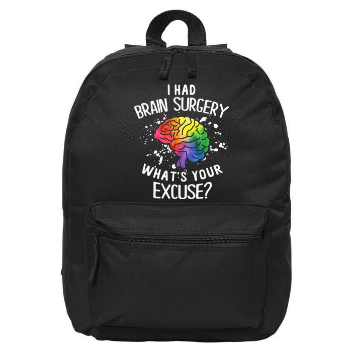 I Had Brain Surgery What's Your Excuse Brain Tumor 16 in Basic Backpack