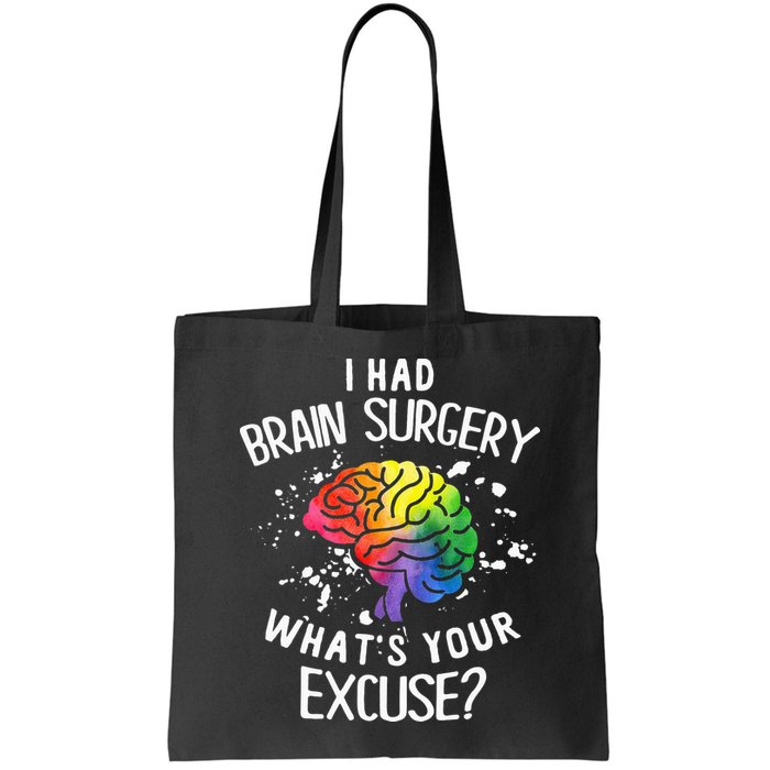 I Had Brain Surgery What's Your Excuse Brain Tumor Bag