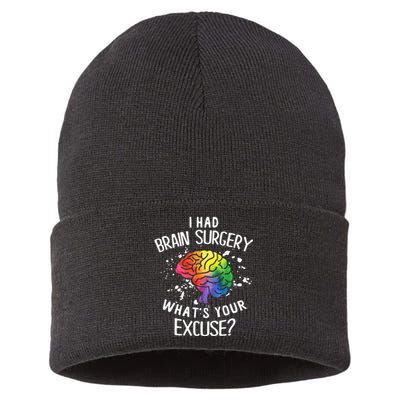 I Had Brain Surgery What's Your Excuse Brain Tumor Sustainable Knit Beanie