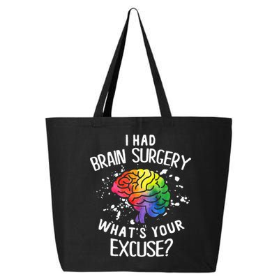 I Had Brain Surgery What's Your Excuse Brain Tumor 25L Jumbo Tote