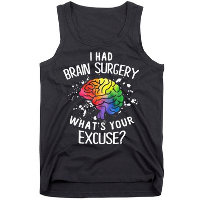 I Had Brain Surgery What's Your Excuse Brain Tumor Tank Top