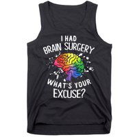 I Had Brain Surgery What's Your Excuse Brain Tumor Tank Top