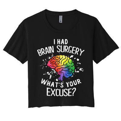 I Had Brain Surgery What's Your Excuse Brain Tumor Crop Top