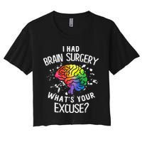 I Had Brain Surgery What's Your Excuse Brain Tumor Crop Top
