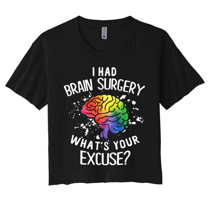 I Had Brain Surgery What's Your Excuse Brain Tumor Crop Top