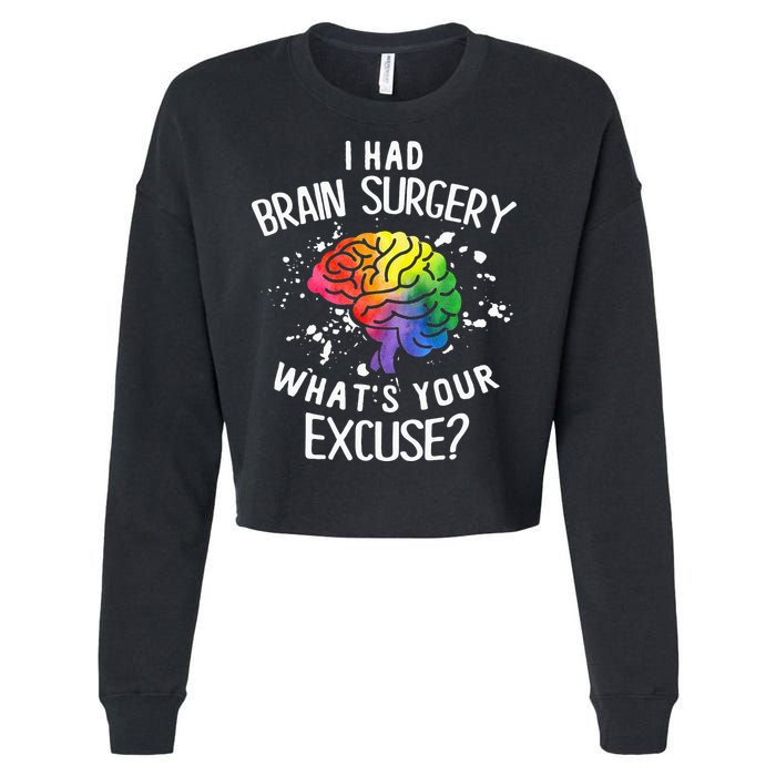 I Had Brain Surgery What's Your Excuse Brain Tumor Cropped Pullover Crew