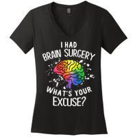 I Had Brain Surgery What's Your Excuse Brain Tumor Women's V-Neck T-Shirt