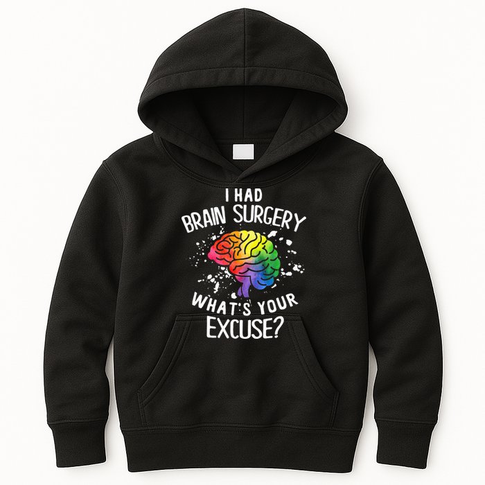 I Had Brain Surgery What's Your Excuse Brain Tumor Kids Hoodie